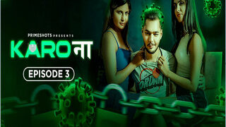KARO NAA Episode 3 | Indian MMS