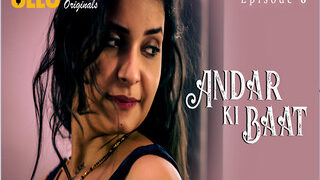 Andar Ki Baat – Part 2 Episode 6 | Indian MMS