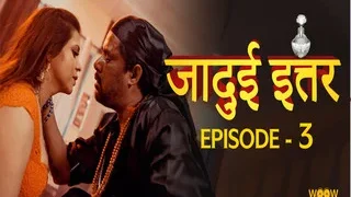 Jadui Ittar Episode 3 | Indian MMS